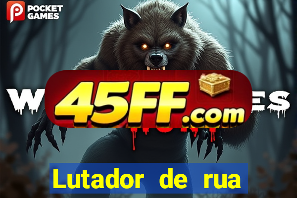 Lutador de rua filme completo dublado mega filmes